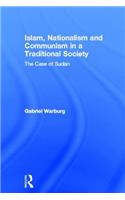 Islam, Nationalism and Communism in a Traditional Society