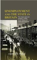 Unemployment and the State in Britain