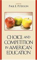 Choice and Competition in American Education