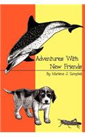 Adventures with New Friends