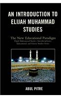 Introduction to Elijah Muhammad Studies: The New Educational Paradigm