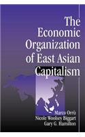 Economic Organization of East Asian Capitalism