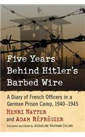 Five Years Behind Hitler's Barbed Wire