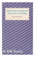 Political and Constitutional Ideas of the Court Whigs