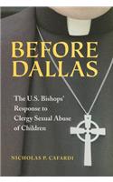 Before Dallas: The U.S. Bishops' Response to Clergy Sexual Abuse of Children
