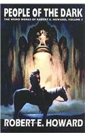 Robert E. Howard's Weird Works Volume 3: People of the Dark