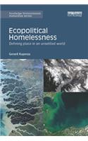 Ecopolitical Homelessness