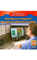 What Happens at a Magazine? / ¿Qué Pasa En La Editorial de Una Revista?