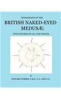 Monograph of the British Naked-Eyed Medusae