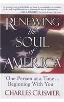Renewing the Soul of America: One Person at a Time... Beginning with You
