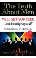 The Truth About Men Will Set You Free