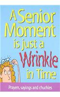 Senior Moment Is Just a Wrinkle in Time