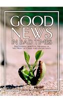 Good News in Bad Times
