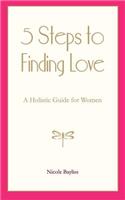 5 Steps to Finding Love