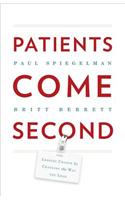 Patients Come Second: Leading Change by Changing the Way You Lead