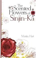 Scented Flowers of Sinjin-Ka