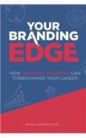Your Branding Edge: How Personal Branding Can Turbocharge Your Career