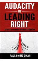 Audacity of Leading Right