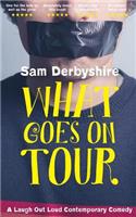 What Goes On Tour