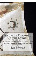 Espionage, Diplomacy & the Lodge
