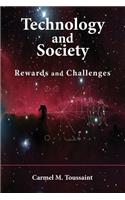 Technology and Society: Rewards and Challenges