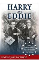 Harry and Eddie: The Friendship That Changed the World