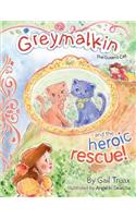 Greymalkin and the Heroic Rescue
