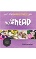 On Your Head: Book 9 in the Can You Find My Love? Series