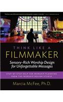 Think Like a Filmmaker