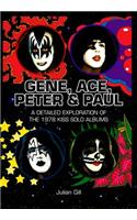Gene, Ace, Peter & Paul: A Detailed Exploration of the 1978 Kiss Solo Albums