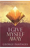 I Give Myself Away