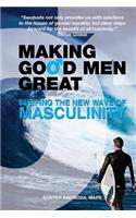 Making Good Men Great