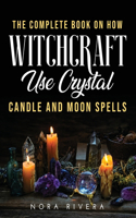 The Complete Book on How Witchcraft Use