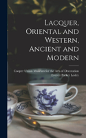 Lacquer, Oriental and Western, Ancient and Modern