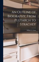 Outline of Biography, From Plutarch to Strachey