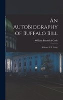 An AutoBiography of Buffalo Bill