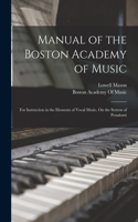 Manual of the Boston Academy of Music