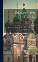 Descriptive Sketches