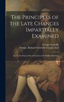 Principles of the Late Changes Impartially Examined