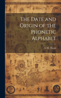 Date and Origin of the Phonetic Alphabet