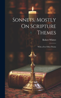 Sonnets, Mostly On Scripture Themes