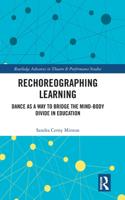 Rechoreographing Learning