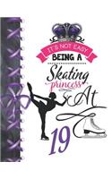 It's Not Easy Being A Skating Princess At 19: Team Sport Doodling Blank Lined Writing Journal Diary For Girls
