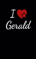 I Love Gerald: Soulmate Lovers Journal / Notebook / Diary. For everyone who's in love with Gerald. 6x9 inches, 150 pages.