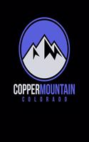 Copper Mountain: Colorado Notebook With Lined Wide Ruled White Paper For Work, Home or School. Note Book Composition Journal For Skiing And Snowboarding Fans. Back T