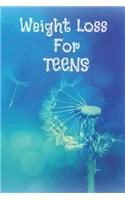 Weight Loss For Teens: Guided Power Journal, Transform Youself, Boost Your Mentalism, Become More Attractive, Feel Amazing, Track Your Success, Meals, Workouts, Set Goals,