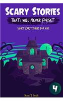 Scary Stories That I Will Never Forget