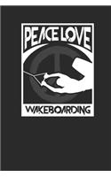 Peace Love Wakeboarding