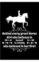 Behind every great Horse Girl who believes in herself is a Daddy who believed in her first