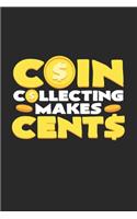 Coin collecting makes cents